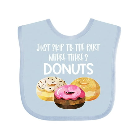 

Inktastic Just Skip to the Part Where There s Donuts Gift Baby Boy or Baby Girl Bib