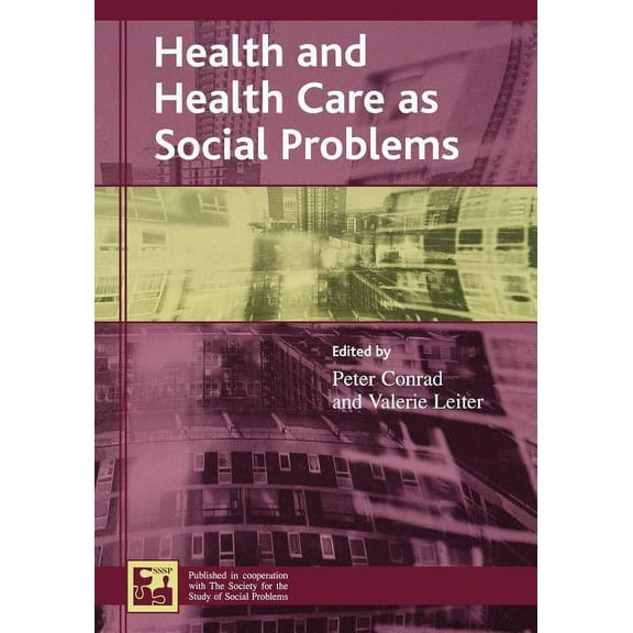 Understanding Social Problems: An Sssp P Health and Health Care as Social Problems, (Paperback)