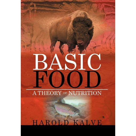 Basic Food : A Theory of Nutrition