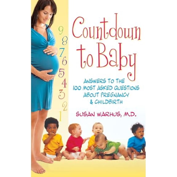 Pre-Owned Countdown to Baby: Answers to the 100 Most Asked Questions About Pregnancy and Childbirth, 9781886039681, 1886039682, Paperback, 1 edition