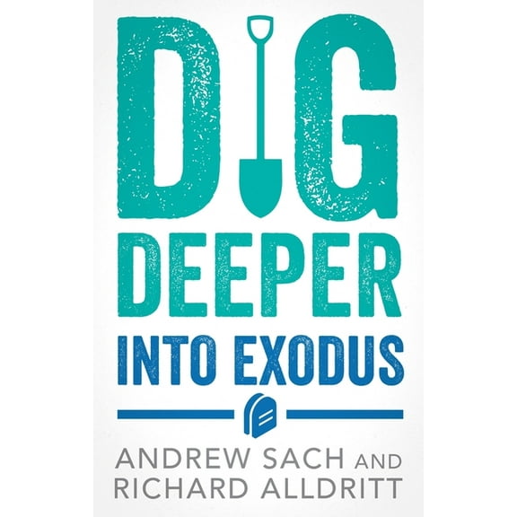 Dig Deeper Into Exodus, (Paperback)