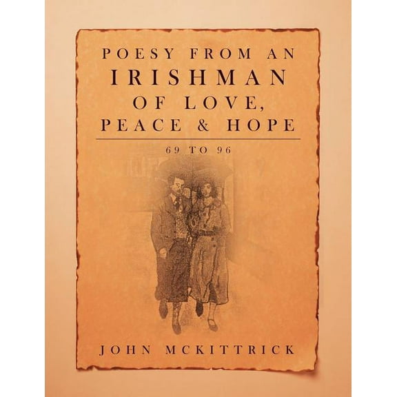 Poesy from an Irishman of Love, Peace & Hope: 69 to 96