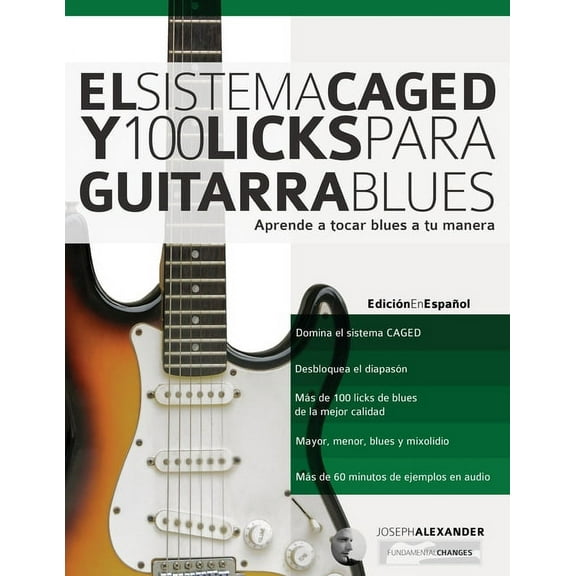 Guitarra Blues El Sistema CAGED y 100 licks para guitarra blues, Book 4, (Paperback)