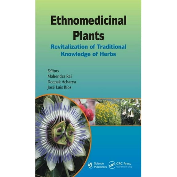 Ethnomedicinal Plants: Revitalizing of Traditional Knowledge of Herbs, (Hardcover)