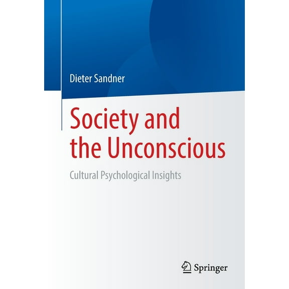 Society and the Unconscious: Cultural Psychological Insights, (Paperback)
