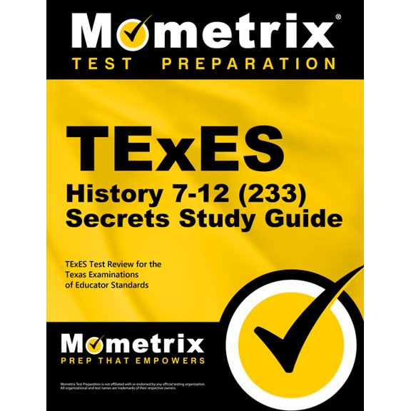 Secrets (Mometrix): TExES History 7-12 (233) Secrets Study Guide: TExES Test Review for the Texas Examinations of Educator Standards (Paperback)