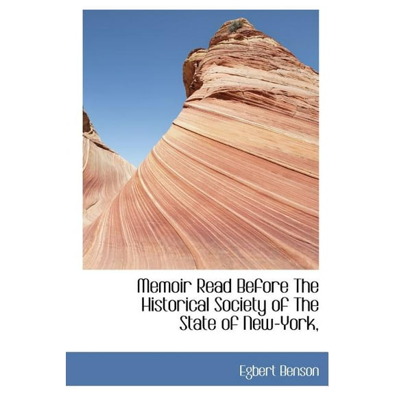 Memoir Read Before the Historical Society of the State of New-York, (Hardcover)
