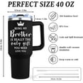 thumbnail image 2 of Gifts for Brother, Big Brother Gift for Boy from Sister, 1 Pc 40oz Tumbler with handle for Birthday Christmas, 2 of 6