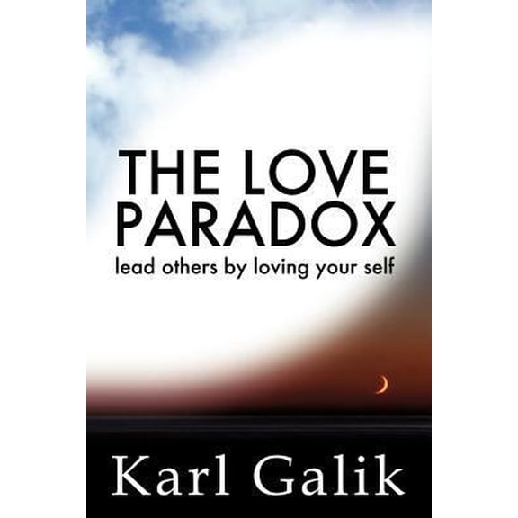 Pre-Owned The Love Paradox (Paperback) 1606478117 9781606478110