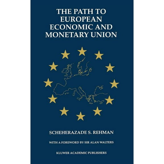 The Path to European Economic and Monetary Union, (Hardcover)