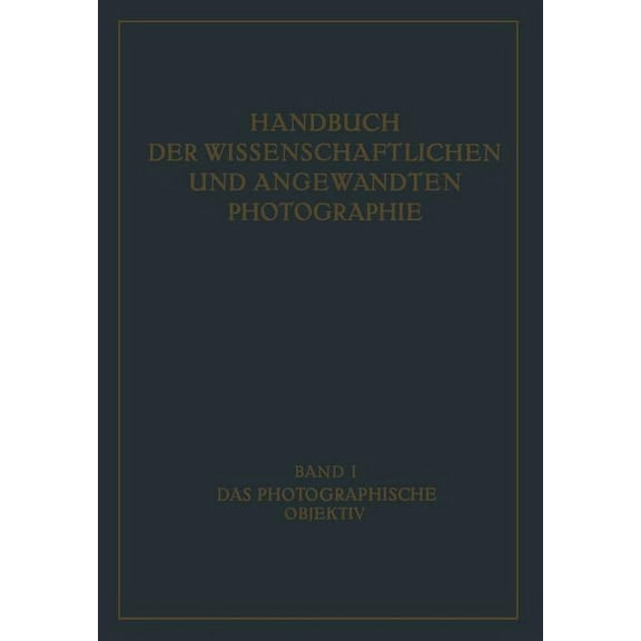Das Photographische Objektiv, (Paperback)