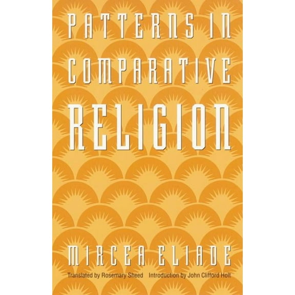Patterns in Comparative Religion, (Paperback)