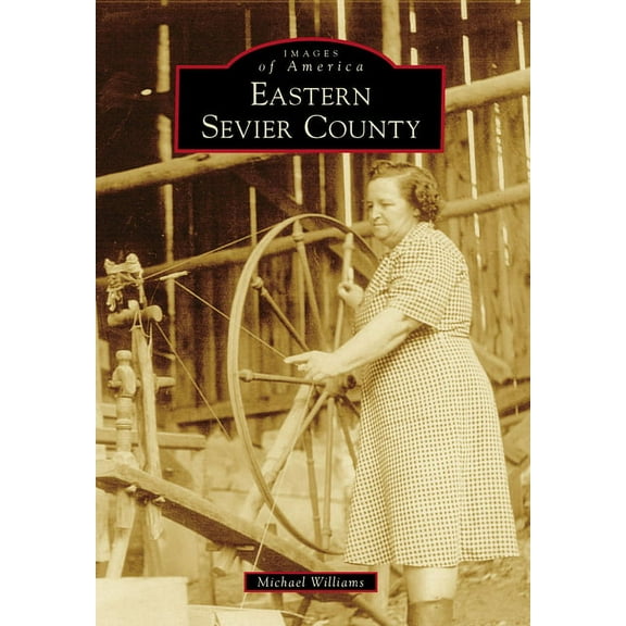 Images of America Eastern Sevier County, (Paperback)