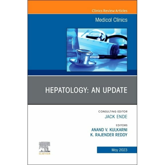 Clinics: Internal Medicine Hepatology: An Update, an Issue of Medical Clinics of North America: Volume 107-3, Book 107, (Hardcover)