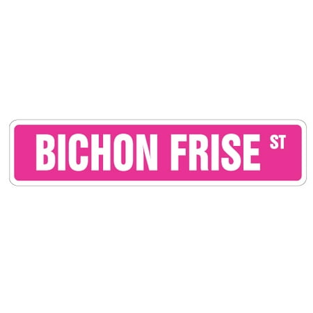 Bichon Frise Dog Art - BICHON FRISE Street Sign Area lover pet dog bedroom | Indoor/Outdoor | 24