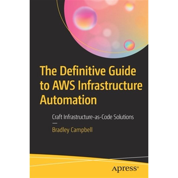 Pre-Owned The Definitive Guide to AWS Infrastructure Automation: Craft Infrastructure-as-Code Solutions Paperback