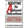 thumbnail image 2 of Boosting the Adolescent Underachiever: How Busy Parents Can Change a "C" Student in an an "A" Student, 2 of 2