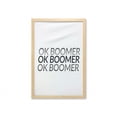 thumbnail image 1 of OK Boomer Wall Art with Frame, Monochromatic Style Meme Phrase Simple Design Modern Fun Typography, Printed Fabric Poster for Bathroom Living Room, 23" x 35", Grey Charcoal Grey White, by Ambesonne, 1 of 2