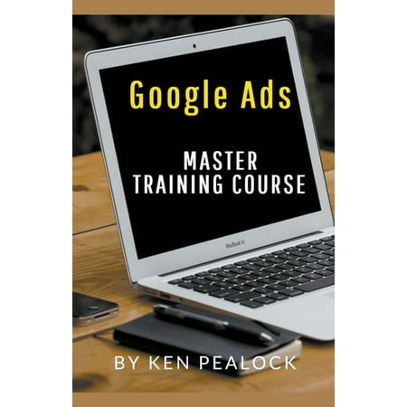 Google Ads: Master Training Course (Paperback)