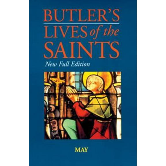 Pre-Owned Butler's Lives of the Saints: May, Volume 5: New Full Edition (Hardcover) 0814623816 9780814623817