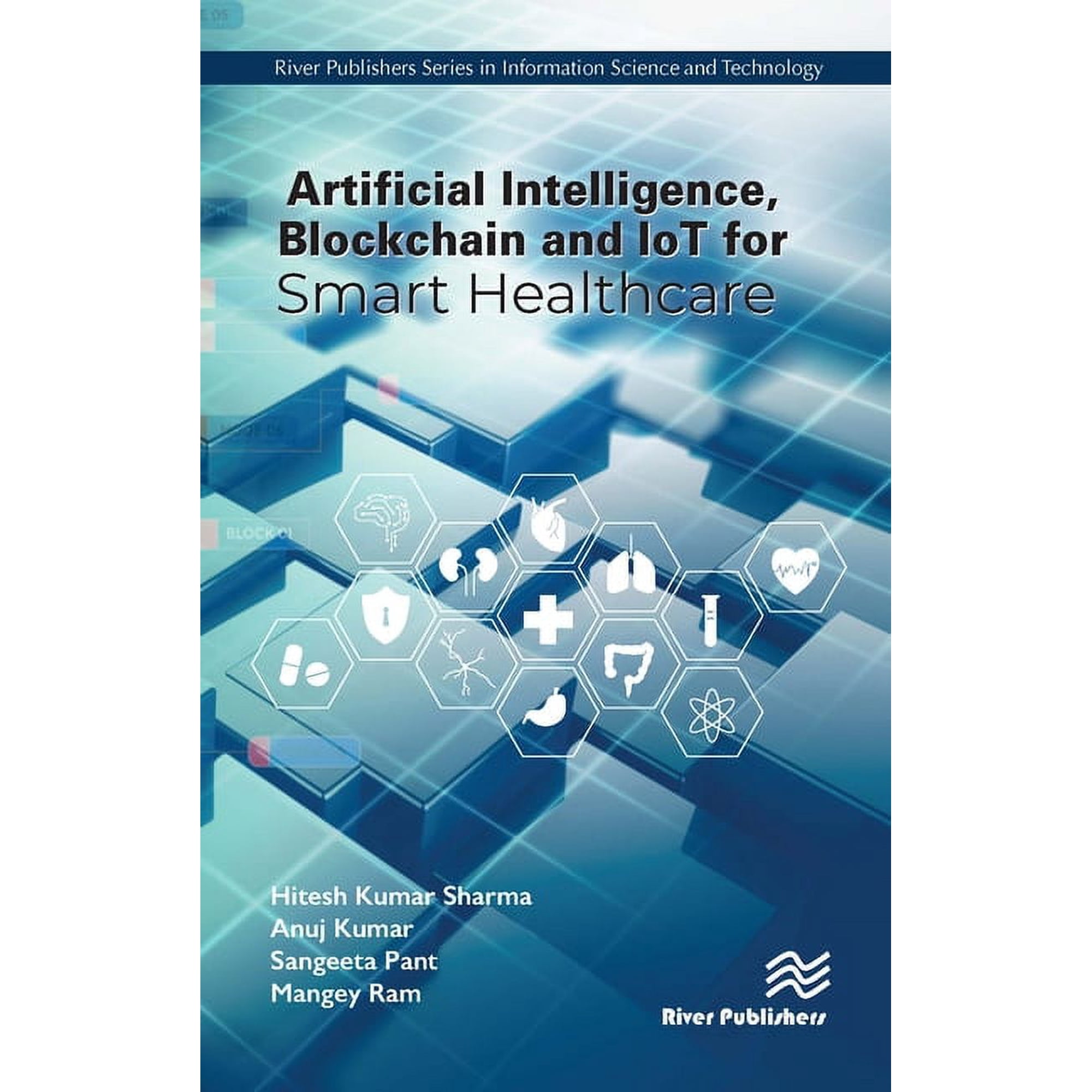 Artificial Intelligence Blockchain and Iot for Smart Healthcare (Hardcover)