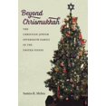 thumbnail image 1 of Pre-Owned Beyond Chrismukkah: The Christian-Jewish Interfaith Family in the United States (Paperback) 1469636360 9781469636368, 1 of 1