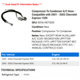 thumbnail image 2 of Compressor To Condenser A/C Hose - Compatible with 2001 - 2002 Chevy Express 1500, 2 of 2