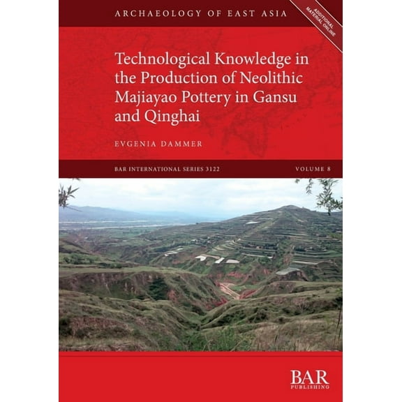 International: Technological Knowledge in the Production of Neolithic Majiayao Pottery in Gansu and Qinghai (Paperback)
