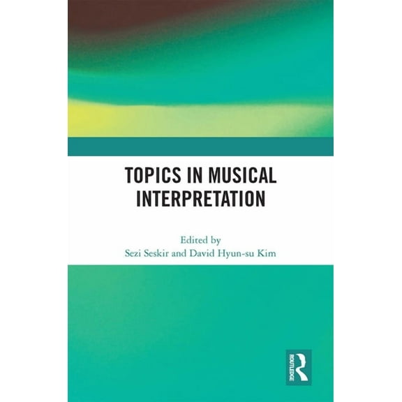 Topics in Musical Interpretation, (Hardcover)