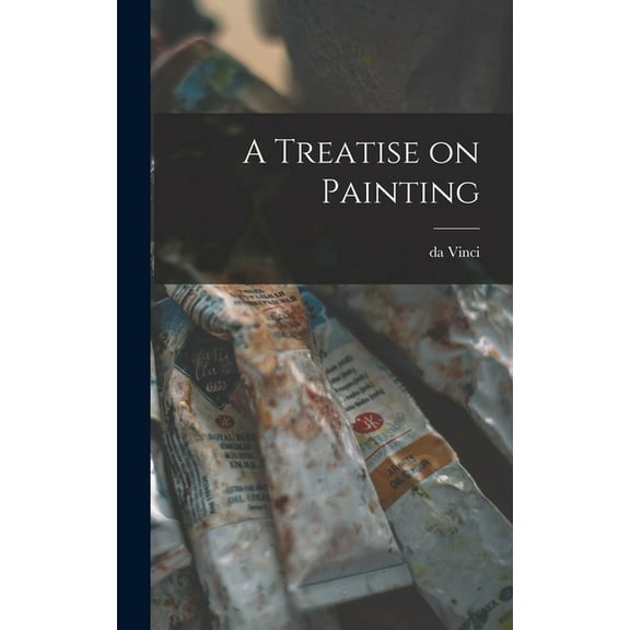 A Treatise on Painting (Hardcover)