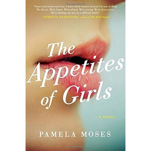 Pre-Owned The Appetites of Girls (Hardcover) 0399158421 9780399158421