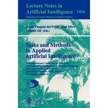 Tasks and Methods in Applied Artificial Intelligence: 11th International Conference on Industrial and Engineering Applic (Paperback)