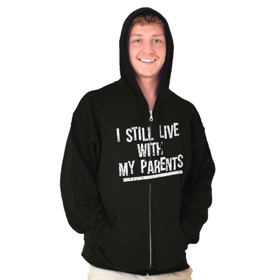 Still Live With My Parents Single Zip Up Hoodie Men's Women's Brisco Brands S