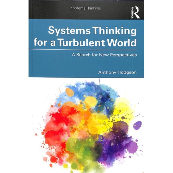Pre-Owned Systems Thinking Systems Thinking for a Turbulent World: A Search for New Perspectives, (Paperback)