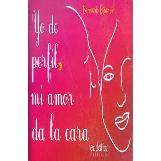 Yo de perfil mi amor da la cara