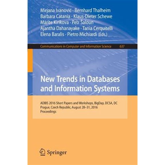 Pre-Owned Communications in Computer and Information Science: New Trends in Databases and Information Systems: Adbis 2016 Short Papers and Workshops, Bigdap, Dcsa, DC, Prague, Czech Republic, August 28-31, 2016