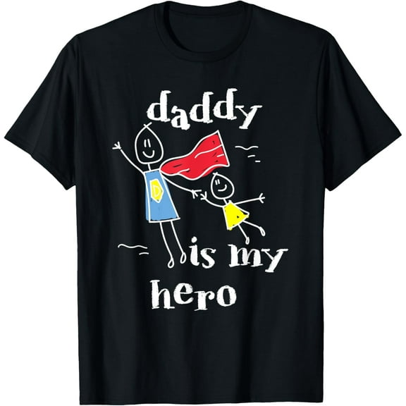 Daddy Is My Hero Super Dad Hand Drawing T-Shirt