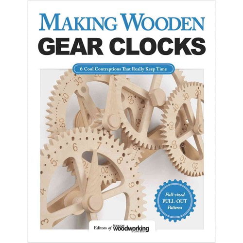 Making Wooden Gear Clocks: 6 Cool Contraptions That Really Keep Time