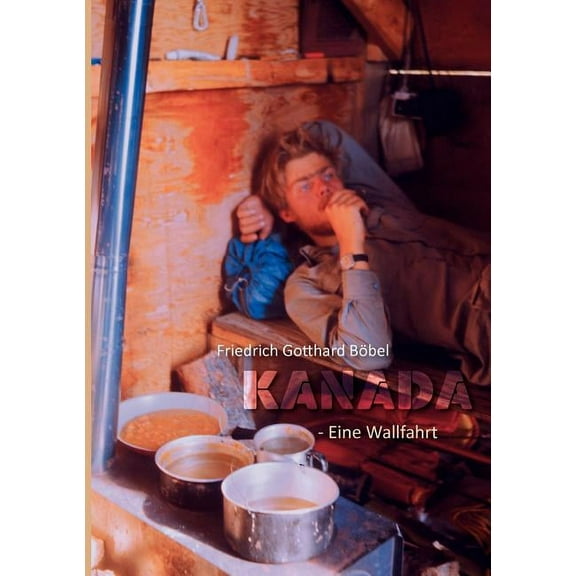 KANADA - Eine Wallfahrt, (Paperback)