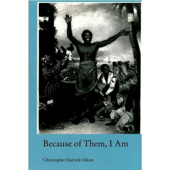 Because of Them, I Am (Paperback)