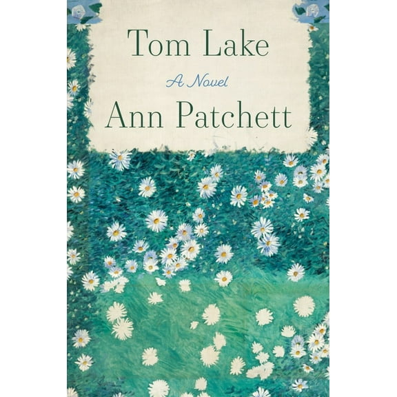 Tom Lake: A Novel (Hardcover)