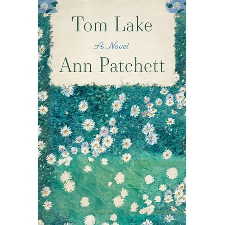 Ann Patchett: Tom Lake: A Novel (Hardcover)