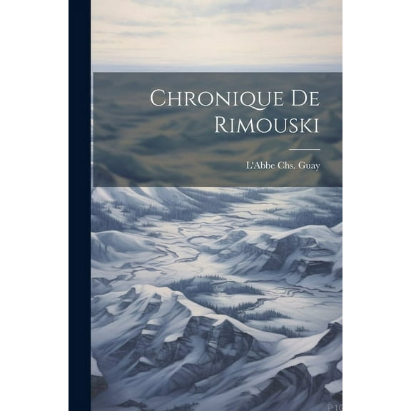 Chronique de Rimouski (Paperback)
