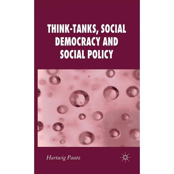 New Perspectives in German Political Stu Think-Tanks, Social Democracy and Social Policy, (Hardcover)