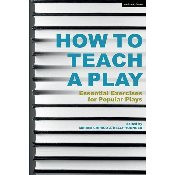 How to Teach a Play: Essential Exercises for Popular Plays, (Paperback)