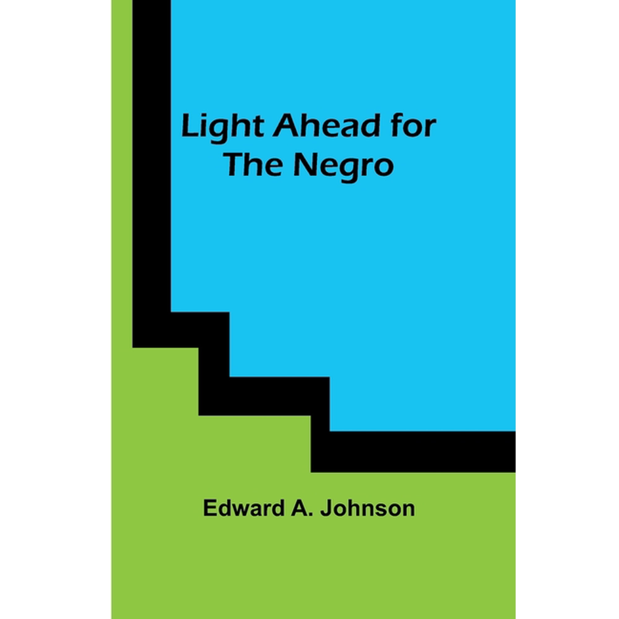 Light Ahead for the Negro (Paperback)