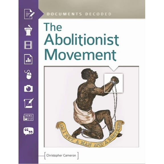 Documents Decoded The Abolitionist Movement, (Hardcover)