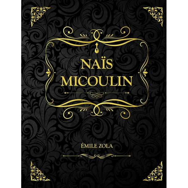 Nais Micoulin Emile Zola Paperback Walmart Com Nais Micoulin Emile Zola Paperback Walmart Com
