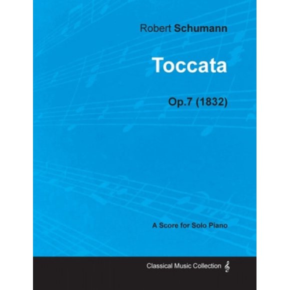 Toccata - une Partition pour Piano Seul Op.7 (1832)