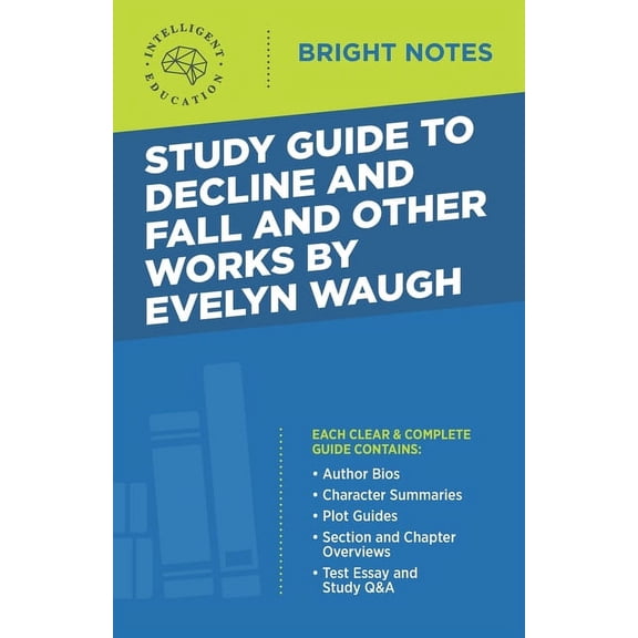 Bright Notes Study Guide to Decline and Fall and Other Works by Evelyn Waugh, (Paperback)